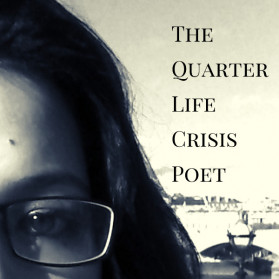 The Quarter life Crisis Poet