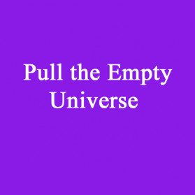 Pull the empty universe
